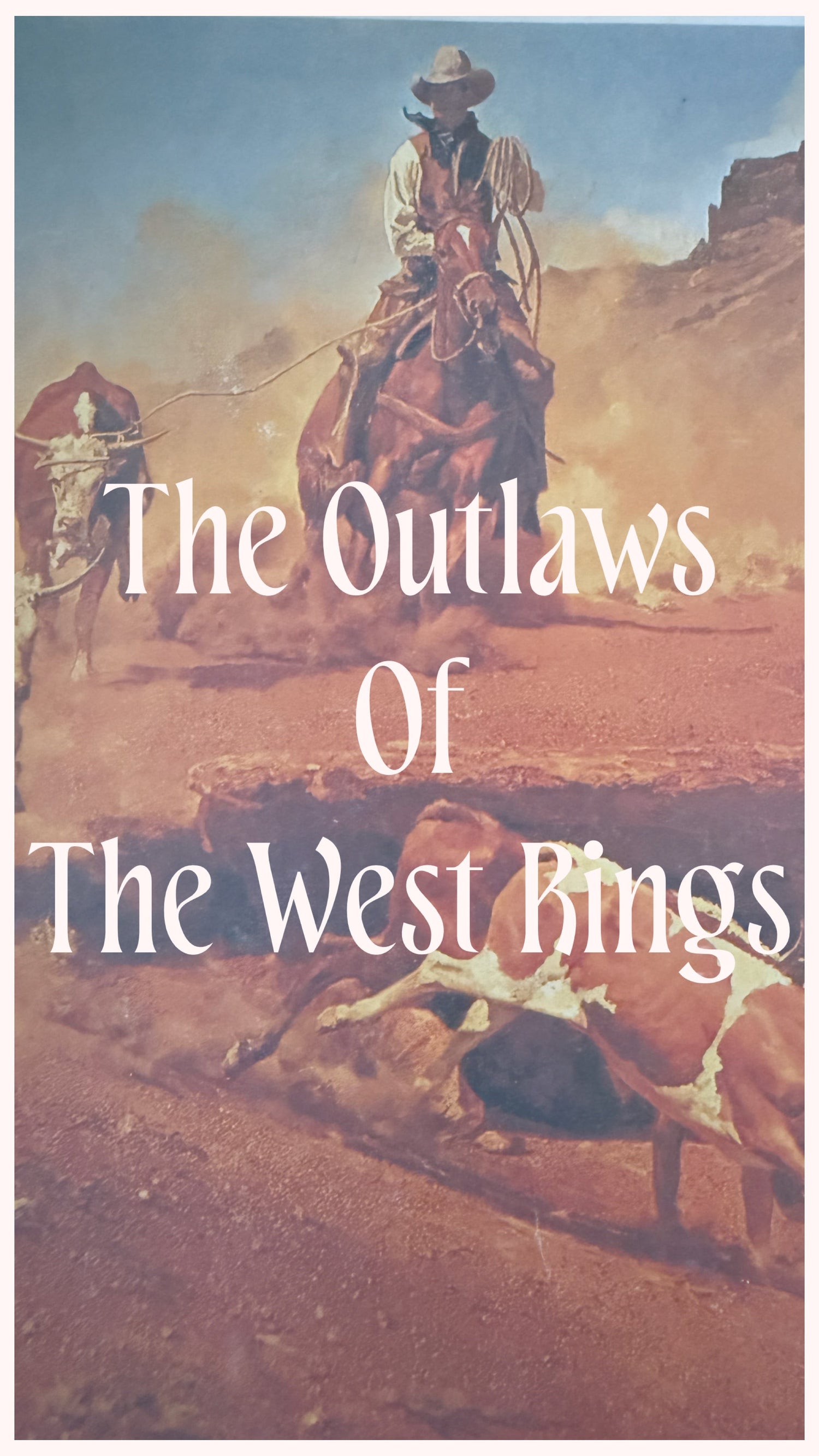 ThE OuTLaWs Of ThE WeSt RiNgS